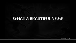 What A Beautiful Name - Hillsong Worship ( Lyric )