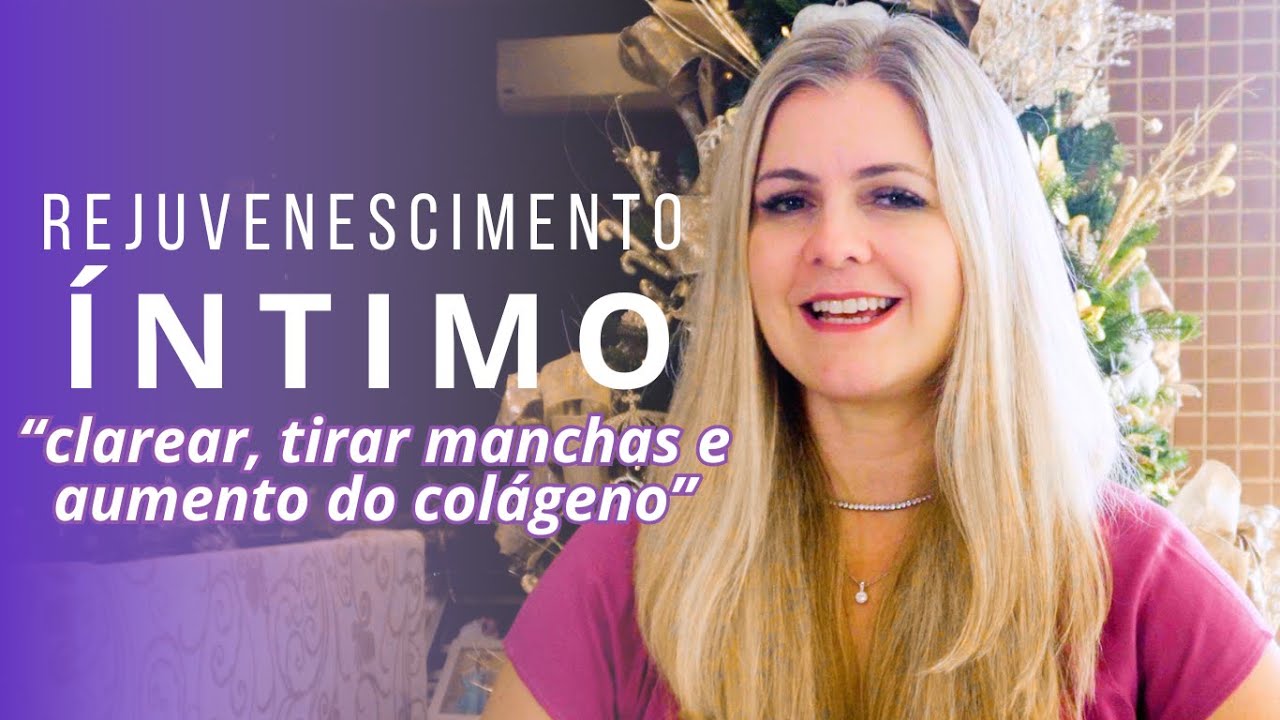 COMO MELHORAR A ESTÉTICA ÍNTIMA: REJUVENESCIMENTO VAGINAL | DRA. KARLA GIUSTI