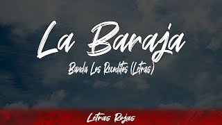 Video thumbnail of "Banda Los Recoditos - La Baraja (Lyrics/Letra) | Letras Rojas"