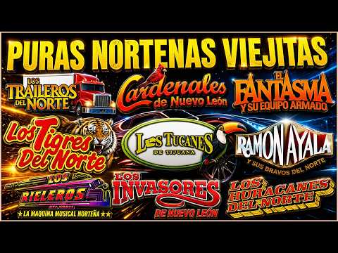 💥PURAS NORTEÑAS VIEJITAS MIX 🔥Puros Clásicos | Tigres, Tucanes, Ramón Ayala ,Invasores, Cardenales