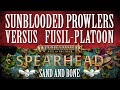 Spearhead Sand &amp; Bone Battle Report - Sunblooded Prowlers Versus Fusil-Platoon