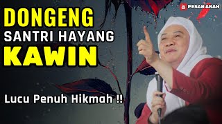 DONGENG SANTRI HAYANG KAWIN | ABUYA UCI TURTUSI