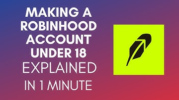 How To Make A Robinhood Account Under 18 (2025)