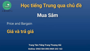 Học tiếng Trung qua chủ đề: Mua sắm và Đổi trả hàng hóa (Phần 2)