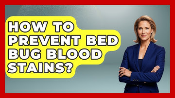 How To Prevent Bed Bug Blood Stains? - Insects and Invaders