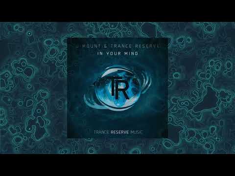 U-Mount & Trance Reserve - In Your Mind (Extended mix)
