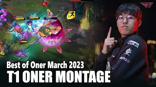 Best of Oner March #2 - T1 ONER MONTAGE 2023