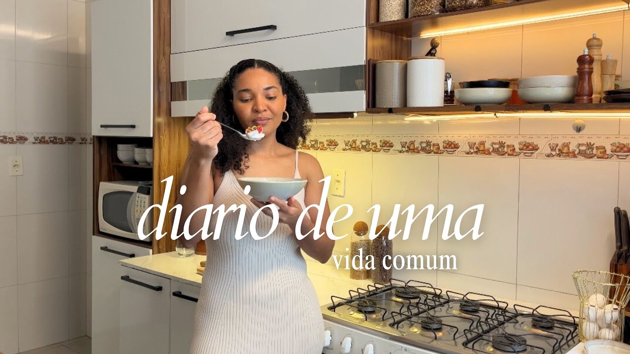 Granola e iogurte Natural Caseiros, Rotina dona de Casa e Cinema, Almoço Prático de domingo.