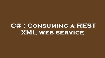 C# : Consuming a REST XML web service