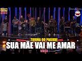 Turma do pagode - Sua Mãe Vai Me amar