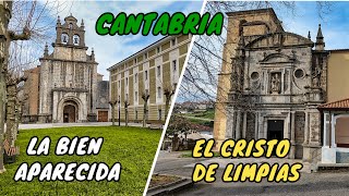 LA BIEN APARECIDA – EL CRISTO DE LIMPIAS – CANTABRIA 4K - Dos santuarios muy cercanos!!!