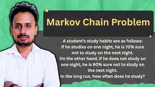 Markov Chain Problem on Student Study Habits | Find Long Run Probability 