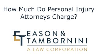 Personal Injury: How Much Do Personal Injury Attorneys Charge?