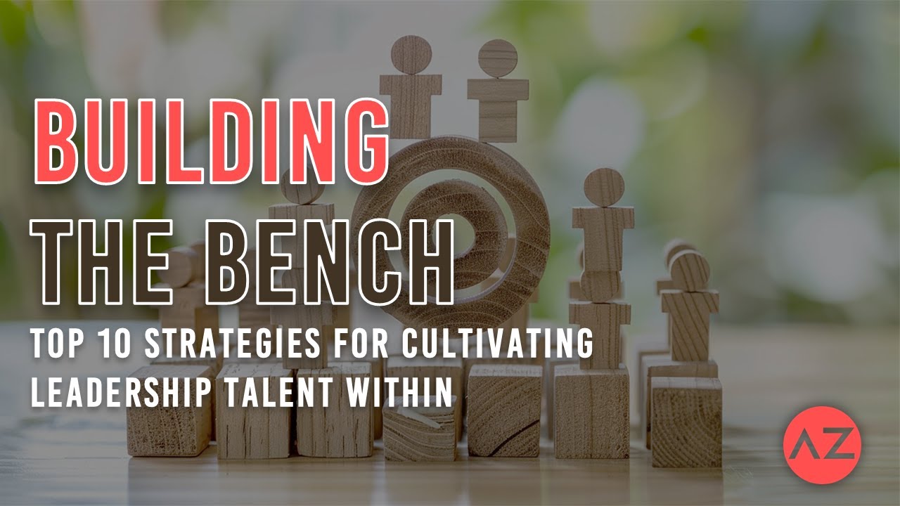 Building the Bench - Creating high-impact leaders