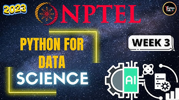 NPTEL Python for Data Science Week3 Quiz Assignment Solutions | July 2023 |  IIT Madras