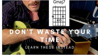 DON'T PLAY THESE CHORD SHAPES! Instead learn these! Major 7th, Minor 7th, Dom 7th (Guitar lesson)
