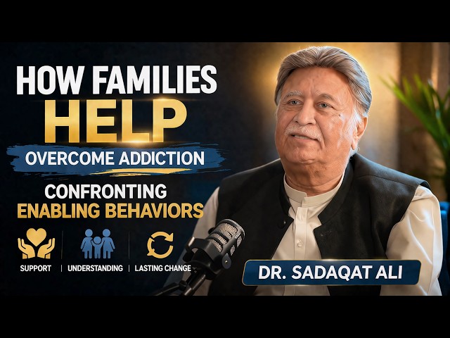 How Families Help Overcome Addiction: Confronting Enabling Behaviors!