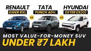 Most Valueformoney SUV Under Rs 7 Lakh | Kiger vs Punch vs Exter