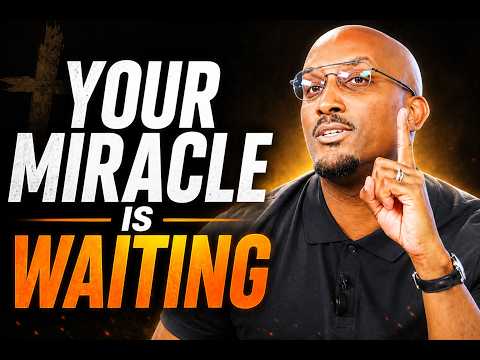 YOUR MIRACLE IS WAITING | Stop Overthinking and Obey God