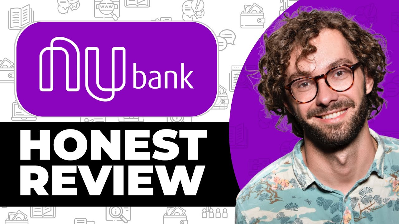 NuBank Online Bank Honest Review - Watch Before Using