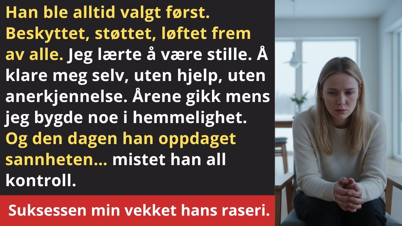 Han Ble Alltid Båret Frem Og Beskyttet, Mens Jeg Ble Oversett. Da Han Oppdaget At Jeg Hadde Tjent...