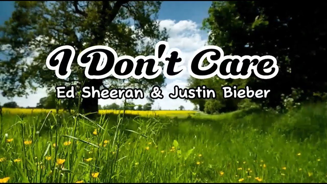 I Don't Care Ed Sheeran & Justin Bieber Lyrics - YouTube