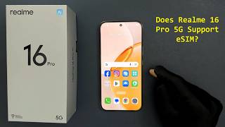 Does Realme 16 Pro 5G Support eSIM?