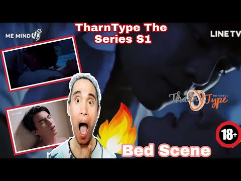 TharnType The Series S1 | BEDSCENE | RATED SPG | Reactor ph