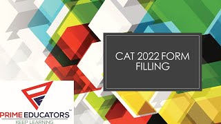 CAT 2022 Registration Process | CAT 2022 Form Filling | Apply for CAT 2022 Now | Prime Educators