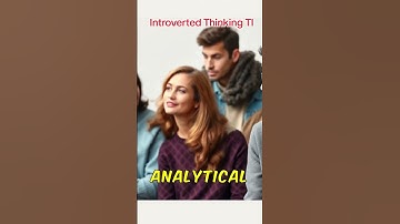 Unlocking Introverted Thinking (Ti) | MBTI Insights