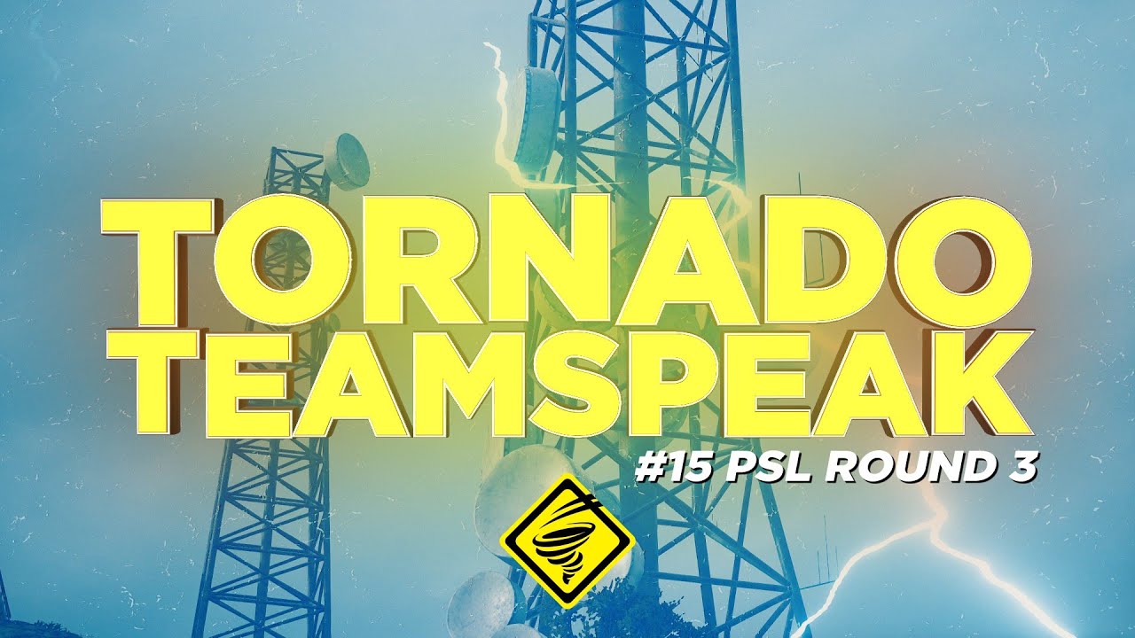  TORNADO Teamspeak PSL Round 3 YouTube