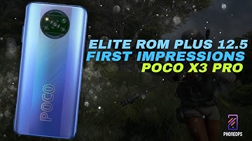 POCO X3 PRO | ELITE ROM PLUS 12.5.1 | INITIAL IMPRESSIONS | SMOOTH FAST & LOTS OF CUSTOMIZATION