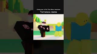 Terranova Meme roblox robloxanimation