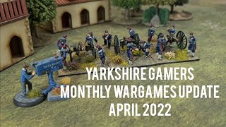 Yarkshire Gamers Monthly Wargames Update - April 2022