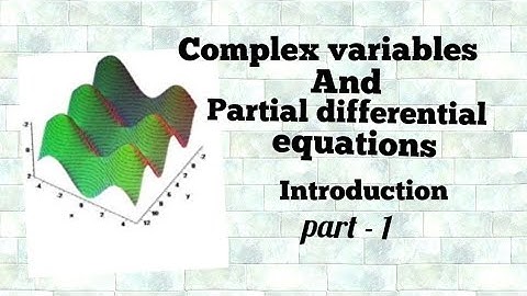 Complex variables and Partial differential equations_Introduction_Part -1