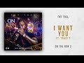 Fat Trel - I Want You Ft. Tracy T (On The Run 2)