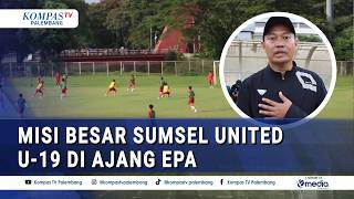 In preparation for the EPA Championship, Sumsel United U-19 conducts a rigorous selection of 35 l...