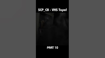 SCP_CB - VHS Tape! PART 10 [SCP/VHS]