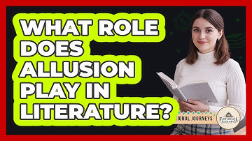 What Role Does Allusion Play In Literature?