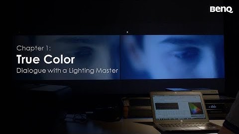 Chapter 1: True Color - Dialogue with a Lighting Master |BenQ