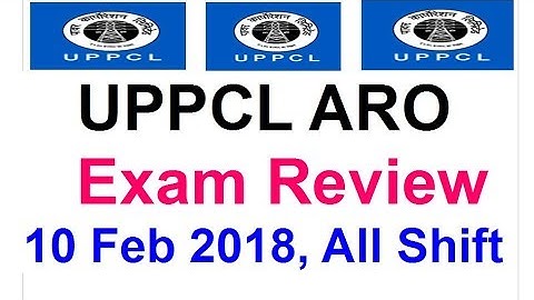 UPPCL ARO Exam Review 10 Feb 2018, All Shift (1st Shift + 2nd Shift)