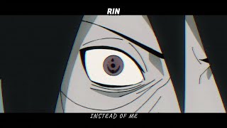 Rin - Instead of Me
