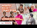 KE RESEPSI RICIS DAN RYAN, SEMUA ARTIS KUMPUL! KIA IRWAN NGERASA ABG LAGI! #RicisTR | #DailyVlog