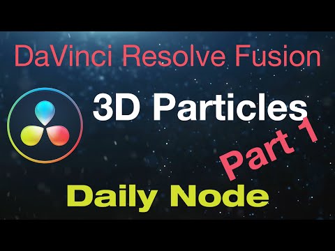 DaVinci Resolve Fusion 3D Particles Part 1