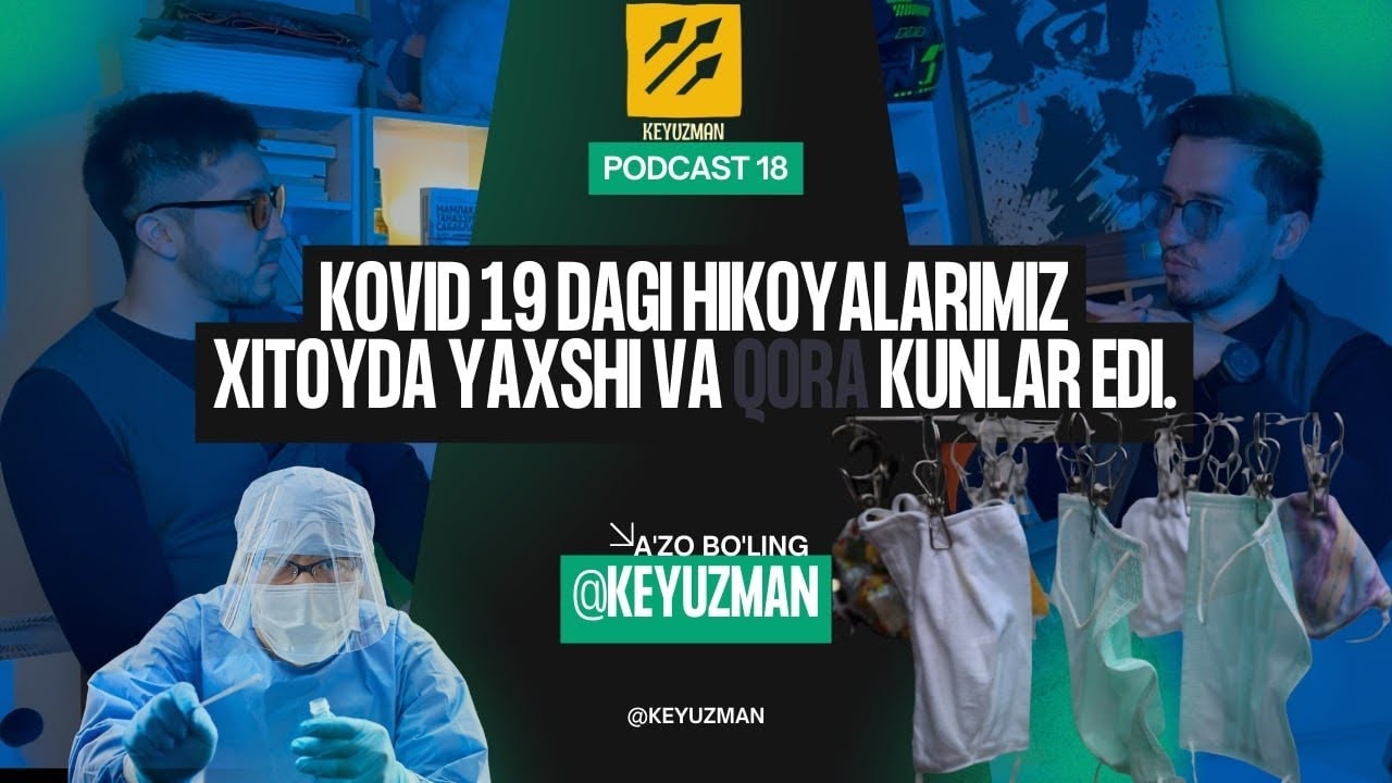 😷 Xitoyda COVID davri – qora kunlarmi yoki yaxshi xotiralarmi?