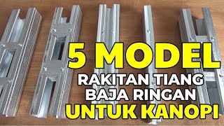 CARA MERAKIT TIANG BAJA RINGAN UNTUK KANOPI