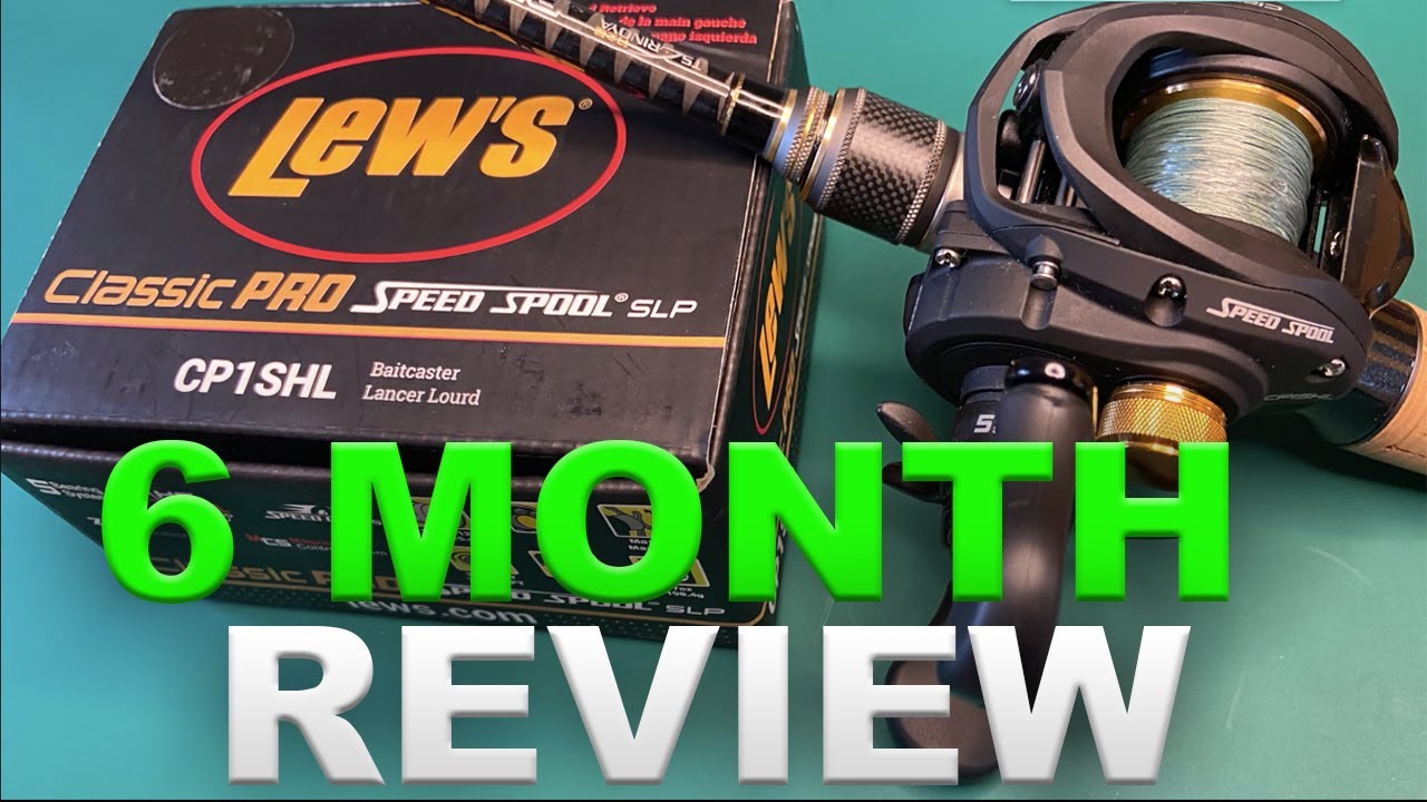 LEW'S SPEED SPOOL CLASSIC PRO SLP CP1SHL- 6 MONTH REVIEW 