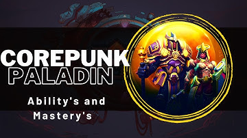 Corepunk: Paladin Class Overview