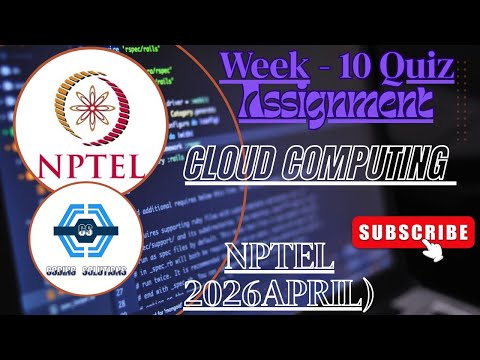 Cloud Computing | Week 10 Answers | NPTEL 2026(April) | SWAYAM 2026 | April - 2026 |