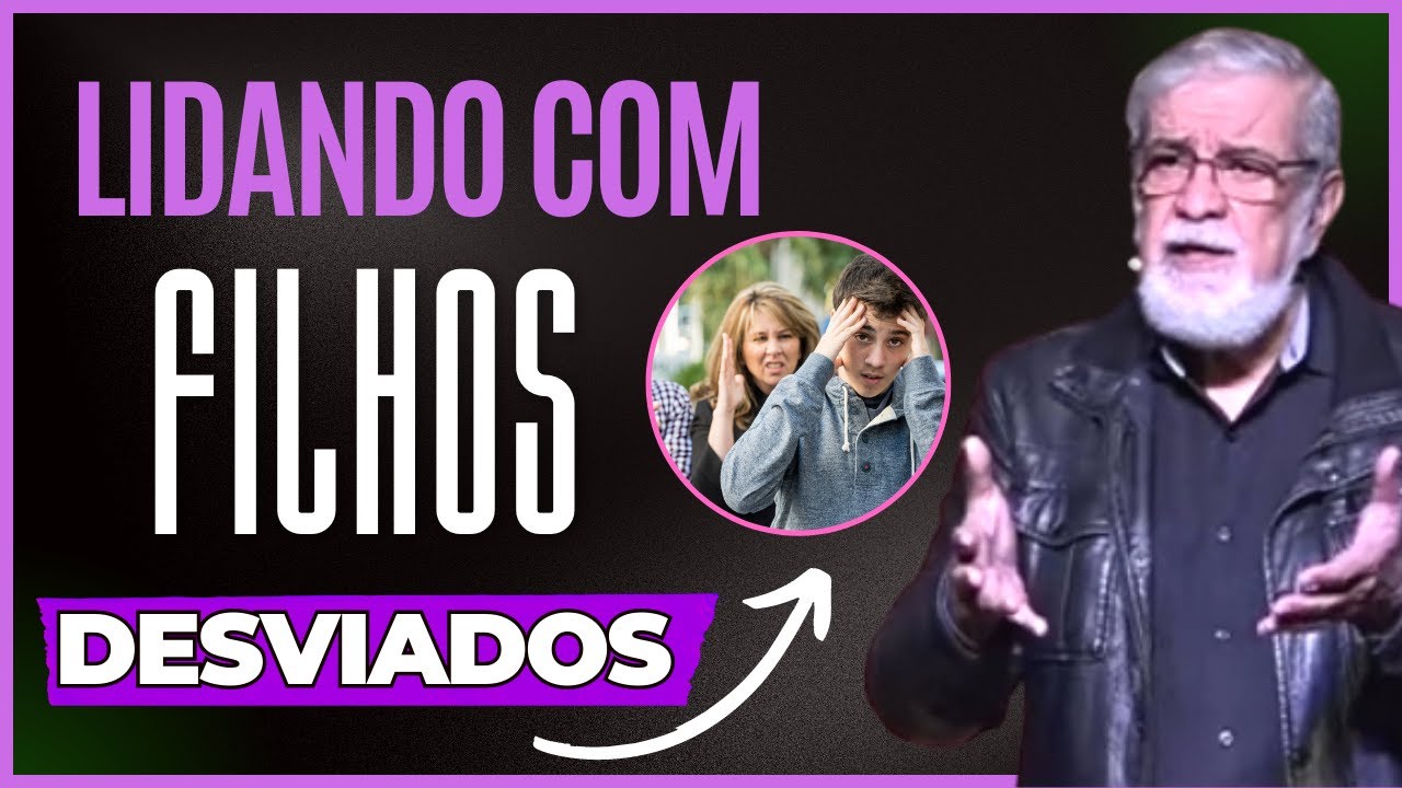 FILHOS DESVIADOS | Como Lidar com os FILHOS que se Afastam de DEUS 